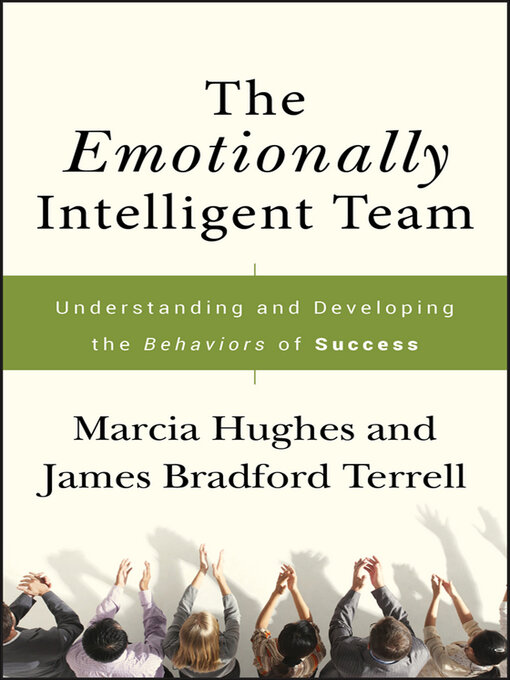 Title details for The Emotionally Intelligent Team by Marcia Hughes - Available